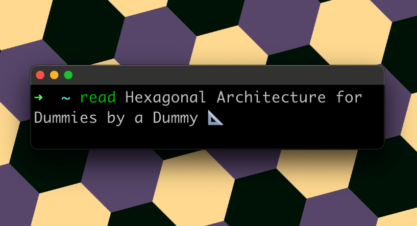 hexagonal architecture for dummies